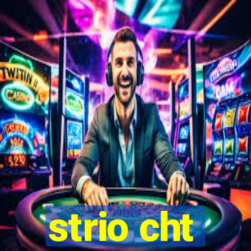 strio cht
